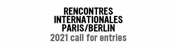 Rencontres Internationales Paris/Berlin 2021 : entre nouveau cinéma et art contemporain